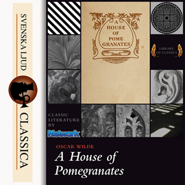 Hörbuch A House of Pomegranates  - Autor Oscar Wilde   - gelesen von Alex Lau