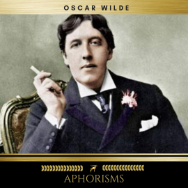Hörbuch Aphorisms  - Autor Oscar Wilde   - gelesen von Melvin Mack