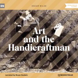 Hörbuch Art and the Handicraftman (Unabridged)  - Autor Oscar Wilde   - gelesen von Bryan Godwin