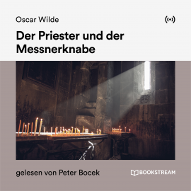 Hörbuch Der Priester und der Messnerknabe  - Autor Oscar Wilde   - gelesen von Peter Bocek