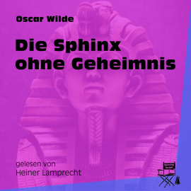 Hörbuch Die Sphinx ohne Geheimnis  - Autor Oscar Wilde   - gelesen von Heiner Lamprecht