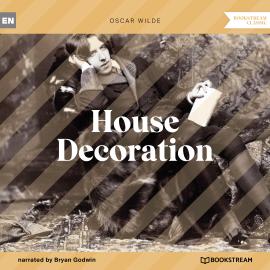 Hörbuch House Decoration (Unabridged)  - Autor Oscar Wilde   - gelesen von Bryan Godwin