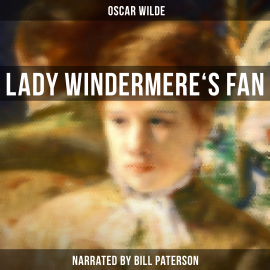 Hörbuch Lady Windermere's Fan  - Autor Oscar Wilde   - gelesen von Daniel Duffy