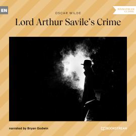 Hörbuch Lord Arthur Savile's Crime (Unabridged)  - Autor Oscar Wilde   - gelesen von Bryan Godwin