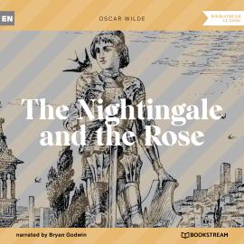 Hörbuch The Nightingale and the Rose (Unabridged)  - Autor Oscar Wilde   - gelesen von Bryan Godwin