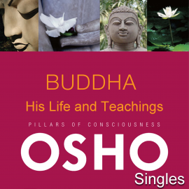 Hörbuch Buddha His Life and Teachings  - Autor Osho   - gelesen von Osho