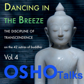 Hörbuch Dancing In The Breeze  - Autor Osho   - gelesen von Osho