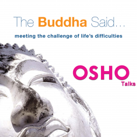 Hörbuch The Buddha Said  - Autor Osho   - gelesen von Osho