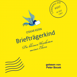 Hörbuch Briefträgerkind  - Autor Oskar Kern   - gelesen von Peter Bocek