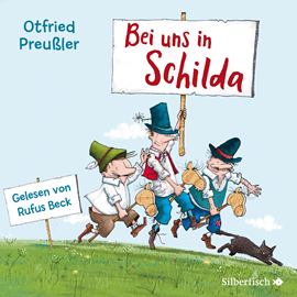 Hörbuch Bei uns in Schilda  - Autor Otfried Preußler   - gelesen von Rufus Beck