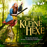 Hörbuch Die kleine Hexe – Das Original-Hörspiel zum Film  - Autor Otfried Preußler   - gelesen von Schauspielergruppe