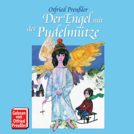 Hörbuch Der Engel mit der Pudelmütze  - Autor Otfried Preußler   - gelesen von Schauspielergruppe
