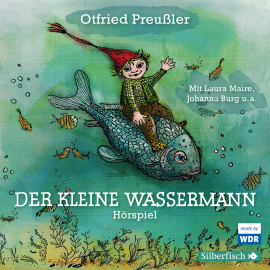 Hörbuch Der kleine Wassermann - Das WDR-Hörspiel  - Autor Otfried Preußler   - gelesen von Schauspielergruppe