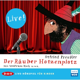 Hörbuch Der Räuber Hotzenplotz - Live!  - Autor Otfried Preußler   - gelesen von Wolfram Koch