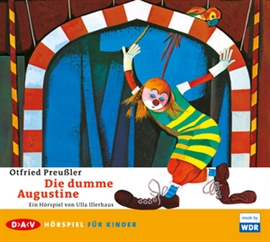 Hörbuch Die dumme Augustine  - Autor Otfried Preußler   - gelesen von Schauspielergruppe