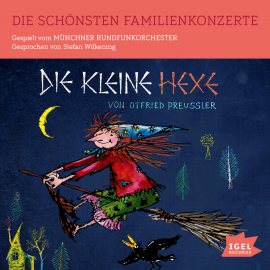 Hörbuch Die schönsten Familienkonzerte. Die kleine Hexe  - Autor Otfried Preußler   - gelesen von Stefan Wilkening