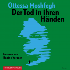 Hörbuch Der Tod in ihren Händen  - Autor Ottessa Moshfegh   - gelesen von Regine Vergeen