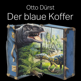 Hörbuch Der blaue Koffer  - Autor Otto Dürst   - gelesen von Marco Caduff