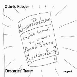 Hörbuch Descartes' Traum  - Autor Otto E. Rössler   - gelesen von Otto E. Rössler