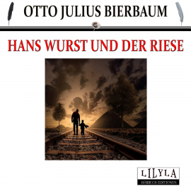 Hörbuch Hans Wurst und der Riese  - Autor Otto Julius Bierbaum   - gelesen von Schauspielergruppe