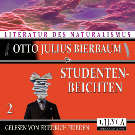 Hörbuch Studentenbeichten 2  - Autor Otto Julius Bierbaum   - gelesen von Schauspielergruppe