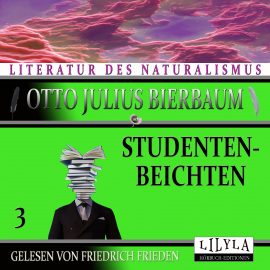 Hörbuch Studentenbeichten 3  - Autor Otto Julius Bierbaum   - gelesen von Schauspielergruppe
