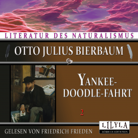 Hörbuch Yankeedoodle-Fahrt 2  - Autor Otto Julius Bierbaum   - gelesen von Schauspielergruppe