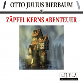 Hörbuch Zäpfel Kerns Abenteuer  - Autor Otto Julius Bierbaum   - gelesen von Schauspielergruppe
