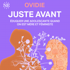 Hörbuch Juste avant  - Autor Ovidie   - gelesen von Ovidie