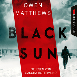 Hörbuch Black Sun  - Autor Owen Matthews   - gelesen von Sascha Rotermund