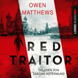 Hörbuch Red Traitor (Gekürzt)  - Autor Owen Matthews   - gelesen von Sascha Rotermund