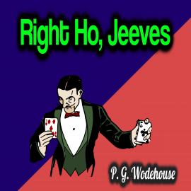 Hörbuch Right Ho, Jeeves  - Autor P. G. Wodehouse   - gelesen von Walter Scott Williams