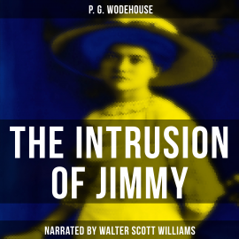 Hörbuch The Intrusion of Jimmy  - Autor P. G. Wodehouse   - gelesen von Arthur Vincet
