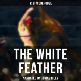 Hörbuch The White Feather  - Autor P. G. Wodehouse   - gelesen von Lawrence Skinner