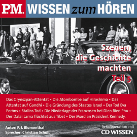 Hörbuch P.M. WISSEN zum HÖREN - Szenen, die Geschichte machten - Teil 5  - Autor P. J. Blumenthal   - gelesen von Schauspielergruppe