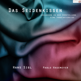 Hörbuch Das Seidenkissen  - Autor Pablo Hagemeyer   - gelesen von Hans Sigl