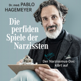Hörbuch Die perfiden Spiele der Narzissten  - Autor Pablo Hagemeyer   - gelesen von Thomas Darchinger