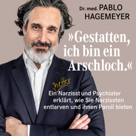 Hörbuch Gestatten, ich bin ein Arschloch.  - Autor Pablo Hagemeyer   - gelesen von Matthias Hinz