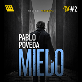 Hörbuch Miedo  - Autor Pablo Poveda   - gelesen von Arturo López