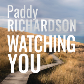 Hörbuch Watching You  - Autor Paddy Richardson   - gelesen von Schauspielergruppe