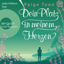 Hörbuch Dein Platz in meinem Herzen (Ungekürzte Lesung)  - Autor Paige Toon   - gelesen von Jodie Ahlborn