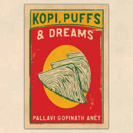 Hörbuch Kopi, Puffs & Dreams  - Autor Pallavi Gopinath Aney   - gelesen von Rishi Manuel