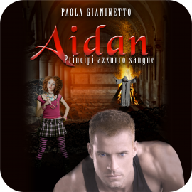 Hörbuch Aidan (Principi azzurro sangue #4)  - Autor Paola Gianinetto   - gelesen von Ezio Vivolo