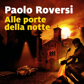 Hörbuch Alle porte della notte  - Autor Paolo Roversi   - gelesen von Fabrizio Martorelli