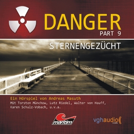 Hörbuch Sternengezücht (Danger, Part 9)  - Autor Andreas Masuth   - gelesen von Schauspielergruppe