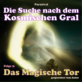 Hörbuch Das Magische Tor  - Autor Parzzival   - gelesen von Parzzival