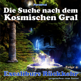 Hörbuch Excaliburs Rückkehr  - Autor Parzzival   - gelesen von Parzzival
