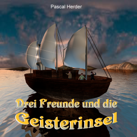 Hörbuch Drei Freunde und die Geisterinsel  - Autor Pascal Herder   - gelesen von Schauspielergruppe