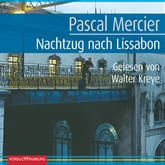 Hörbuch Nachtzug nach Lissabon  - Autor Pascal Mercier   - gelesen von Walter Kreye