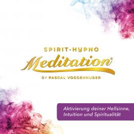 Hörbuch Aktivierung deiner Hellsinne, Intuition und Spiritualität  - Autor Pascal Voggenhuber   - gelesen von Pascal Voggenhuber